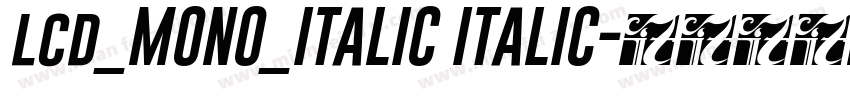 lcd_MONO_ITALIC ITALIC字体转换